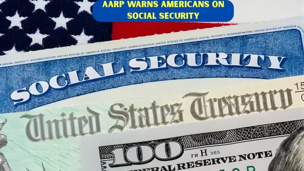 AARP Warns Americans on Social Security – Key Concerns and What It Means for You