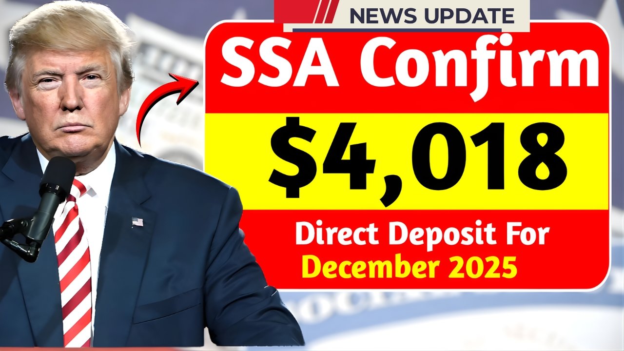 $4,018 SSA Holiday Payment for December 2025 — Eligibility, Deposit Dates, and Key Updates