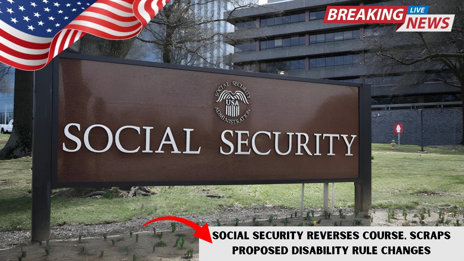 Social Security Reverses Course, Scraps Proposed Disability Rule Changes