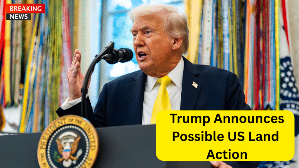 Trump Announces Possible US