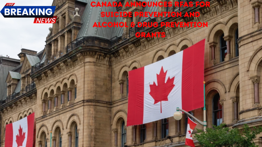 Canada Announces RFAs for Suicide Prevention and Alcohol & Drug Prevention Grants