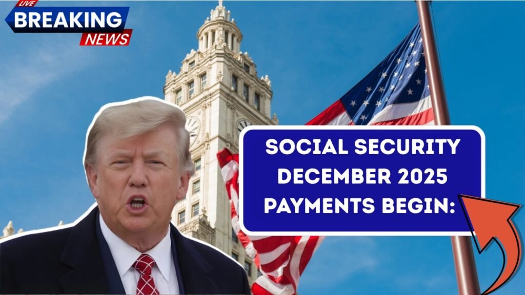 Social Security December 2025 Payments Begin: Full Schedule and Key Changes
