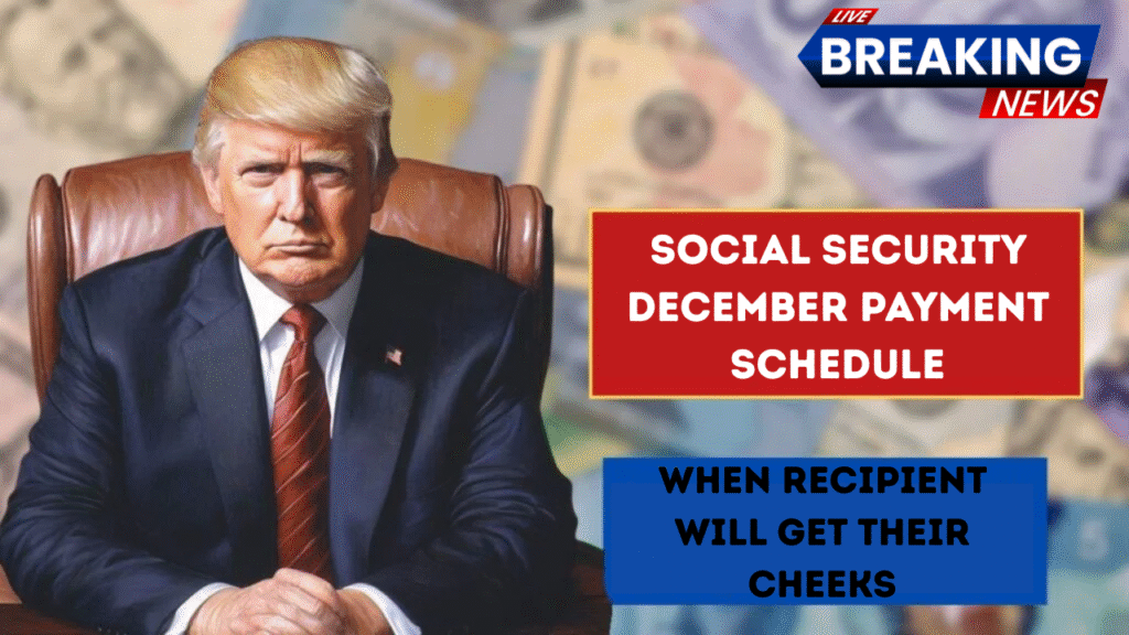Social Security December Payment Schedule: When Recipients Will Get Their Checks