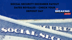 Social Security December Payout Dates Revealed — Check Your Deposit Day