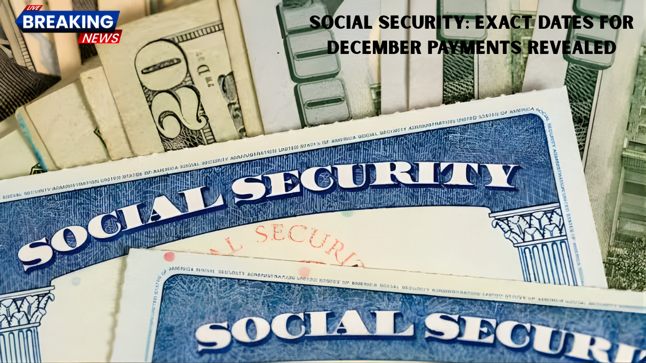Social Security: Exact Dates for December Payments Revealed