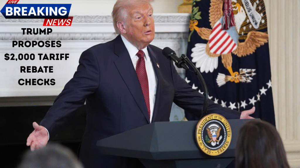 Trump Proposes $2,000 Tariff Rebate Checks — What You Need to Know