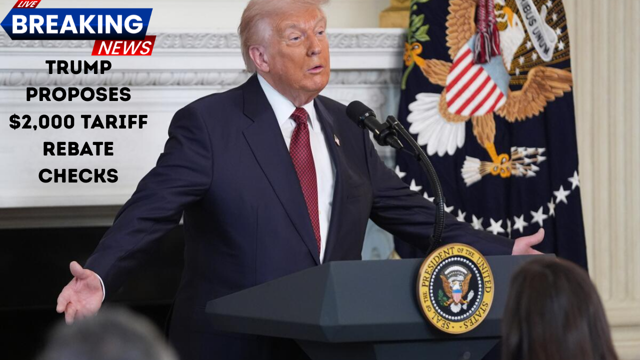 Trump Proposes $2,000 Tariff Rebate Checks — What You Need to Know