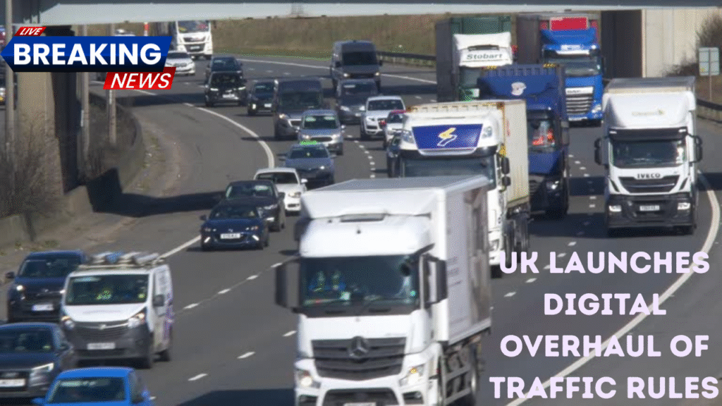UK Launches Digital Overhaul of Traffic Rules