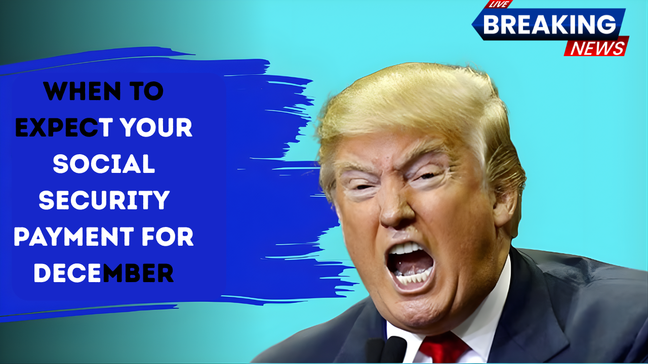 When to Expect Your Social Security Payment for December